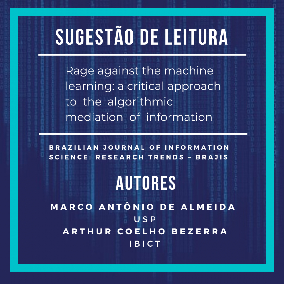 Sugestão de leitura - Rage against the machine  learning:a  critical  approach  to  the  algorithmic  mediation  of  information