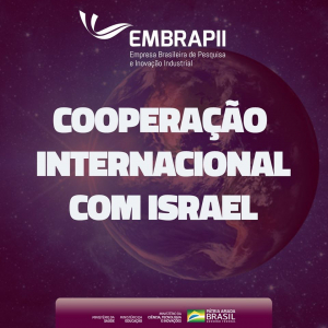 EEN Brasil e EMBRAPII abrem chamada para empresas brasileiras inovarem com Israel