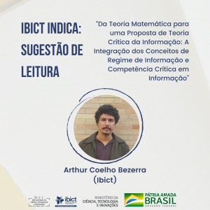 Sugestão de leitura- “Da teoria matemática para uma proposta de teoria crítica da informação: a integração dos conceitos de regime de informação e competência crítica em informação”