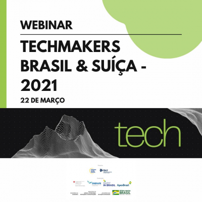 Inscrições abertas para o Webinar da 2ª edição TechMakers Brasil e Suíça