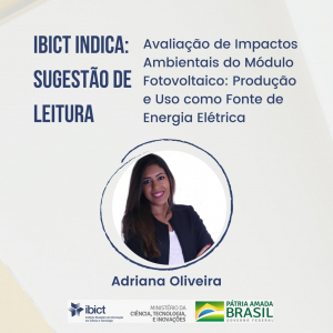 Avaliação de Impactos Ambientais do Módulo Fotovoltaico: conheça a pesquisa de Adriana Oliveira