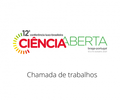 Aberta a chamada de trabalhos para a 12ª Conferência Luso-Brasileira de Ciência Aberta (ConfOA 2021)