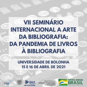 Inscreva-se para o VII Seminário Internacional A Arte da Bibliografia: da pandemia de livros à bibliografia