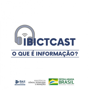 Segundo episódio do podcast do Ibict traz o tema “O que é informação?”, com Gustavo Saldanha   