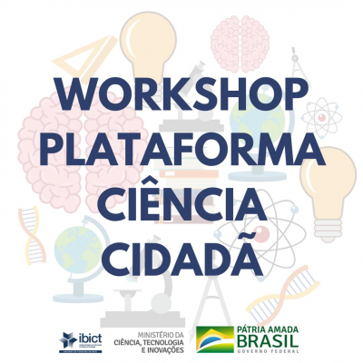 Ibict promove workshop sobre nova plataforma de ciência cidadã