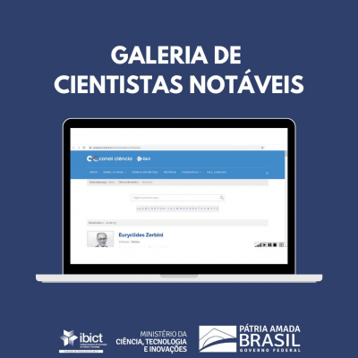 Galeria de Cientistas Notáveis apresenta vida e obra de grandes cientistas do Brasil