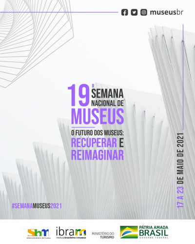 19ª Semana Nacional de Museus promove ampla programação com atividades virtuais