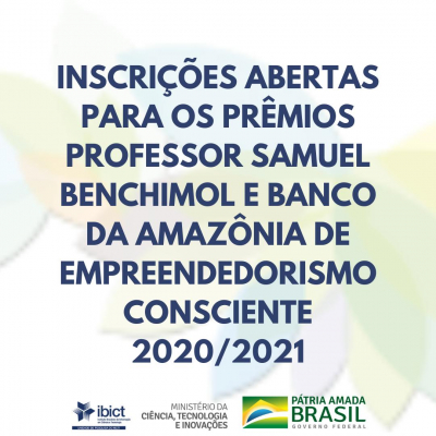 Ibict abre inscrições para os Prêmios Samuel Benchimol e Banco da Amazônia de Empreendedorismo Consciente
